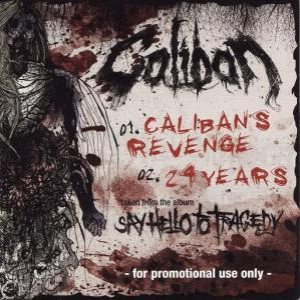 Caliban - Caliban's Revenge / 24 Years