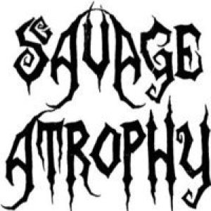 Savage Atrophy - Savage Atrophy