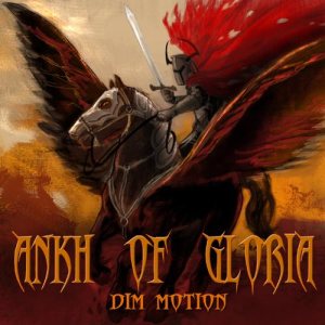 Ankh Of Gloria - Dim Motion