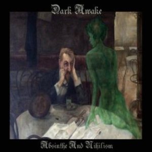 Dark Awake - Absinthe and Nihilism