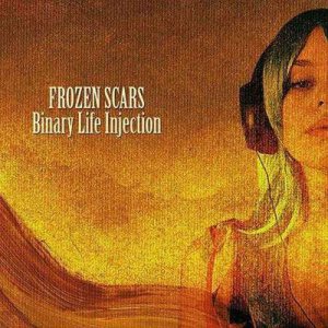 Frozen Scars - Binary Life Injection
