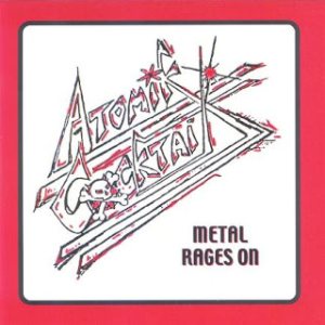 Atomik Cocktail - Metal Rages On