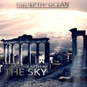 On The Depth Of Ocean - Against the Earth and the Sky