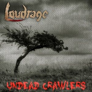 LoudRage - Undead Crawlers