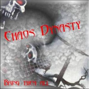 Chaos Dynasty - Bring Them All...
