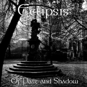 Eclipsis - Of Past and Shadow