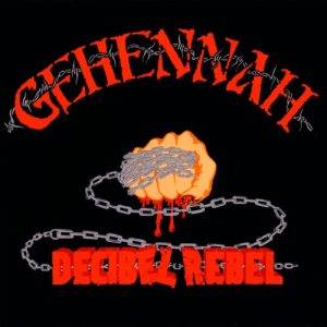 Gehennah - Decibel Rebel