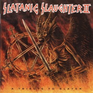 Various Artists - Slatanic Slaughter II: a Tribute to Slayer