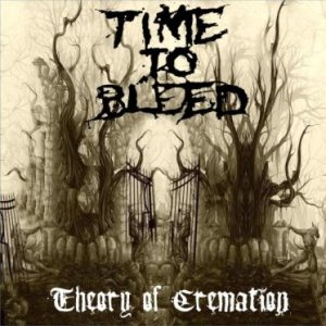 Time to Bleed - Theory of Cremation