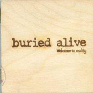Buried Alive - Welcome to Reality