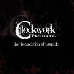 Clockwork Protocol - The Degradation of Morality