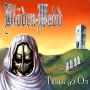 Bloden-Wedd - Times Go On
