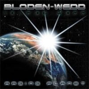 Bloden-Wedd - Raging Planet