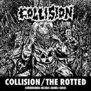 Collision / The Rotted - Collision / the Rotted