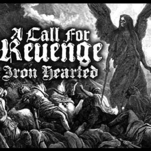 A Call For Revenge - IRON HEARTED (2015 Single)