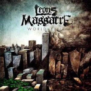 Leons Massacre - World = Exile