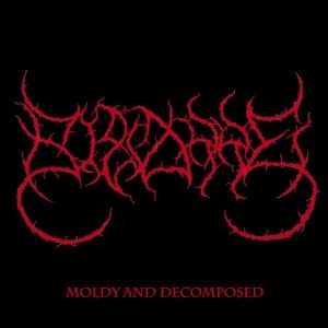 Bizarre - Moldy and Decomposed