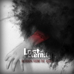 Lost In Eternity - Re:BORN From the Ashes