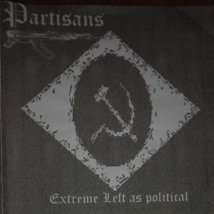 Partisans - Extreme Left as Political