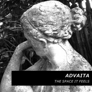 Advaita - The Space It Feels
