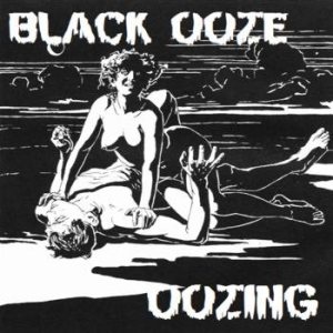 Black Ooze - Oozing