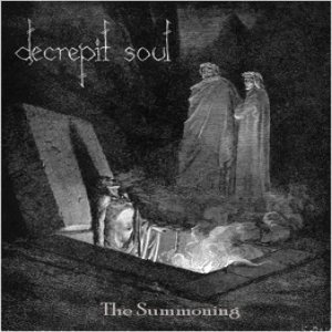 Decrepit Soul - The Summoning