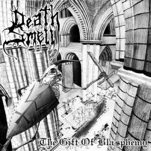 Death Smell - The Gift of Blasphemy