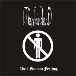 Mankindend - Anti-Human Feeling