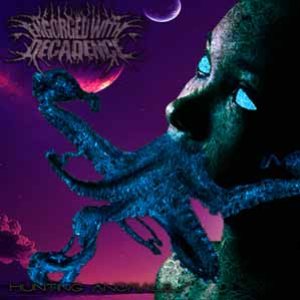 Engorged With Decadence - Hunting Anomalies