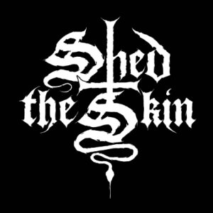 Shed the Skin - Rebirth Through Brimstone