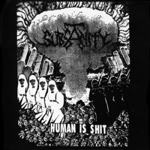 Subsanity - Human Is Shit