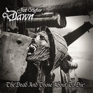 Just Before Dawn - The Dead and Those About to Die