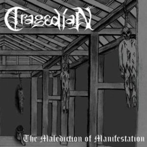 Tragedian - The Malediction of Manifestation
