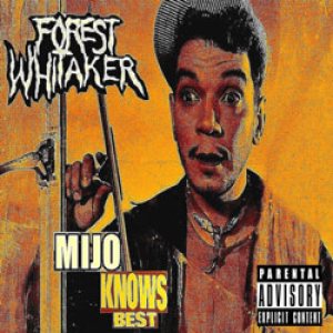 Forest Whitaker - Mijo Knows Best