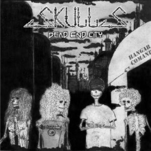 Skulls - Dead End City