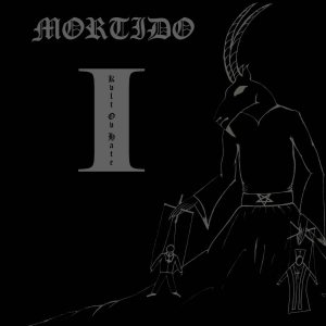 Mortido - I: Kvlt ov Hate