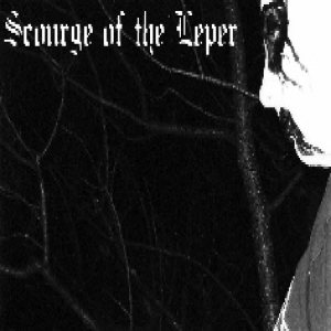 Scourge of the Leper - Scourge of the Leper