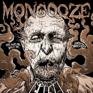 Mongooze - The Road We Walk on Leads to Smoke & Death