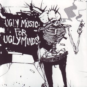 Various Artists - Ugly Music.... for Ugly Minds