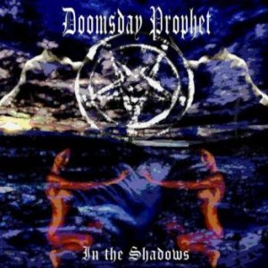 Doomsday Prophet - In the Shadows
