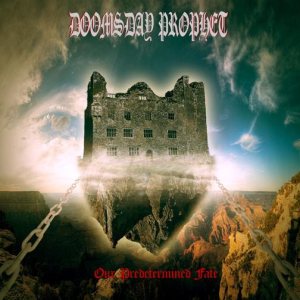 Doomsday Prophet - Our Predetermined Fate