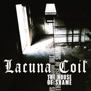 Lacuna Coil - The House of Shame