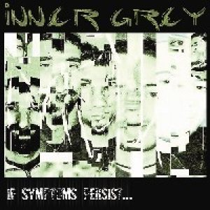 Inner Grey - If Symptoms Persist