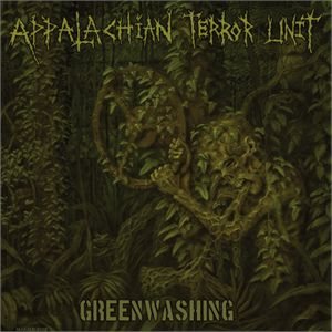 Appalachian Terror Unit - Greenwashing