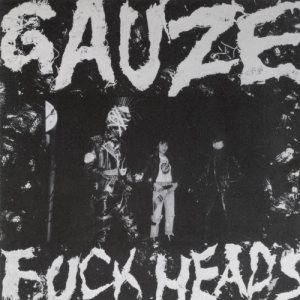 Gauze - Fuck Head