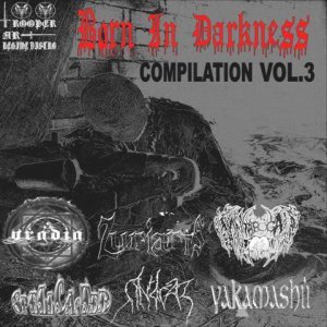 Aradia / Zuriarts / Antaboga / Yakamashii - Born in Darkness Compilation Vol. 3