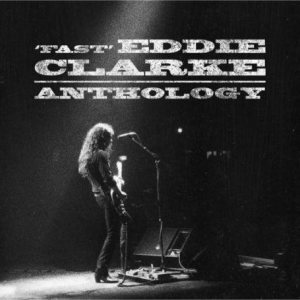 Fast Eddie Clarke - 'Fast' Eddie Clarke - Anthology