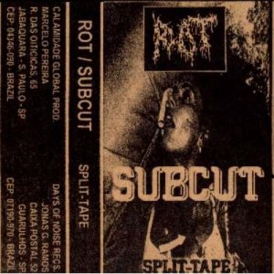 Rot / Subcut - Rot / Subcut
