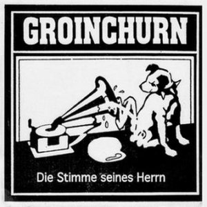 Groinchurn - Die Stimme seines Herrn