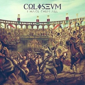 Coliseum - I Hate Them All